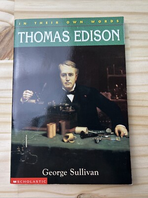 Thomas Edison (in Their Own Words) by George Sullivan (2002, Mass Market)