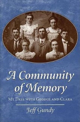 Community of Memory: My Days with George and Clara (Cre - Paperback NEW Jeffrey