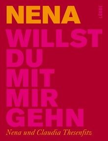 Willst Du mit mir gehn? (Lübbe Biographien)  von Nena, T... | Buch | Zustand gut