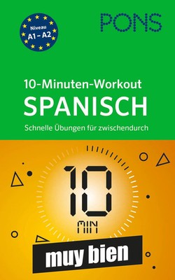 PONS 10-Minuten-Workout Spanisch | Schnelle Übungen für zwischendurch | Buch