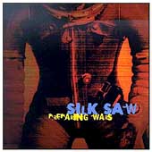 SILK SAW - Preparing Wars CD