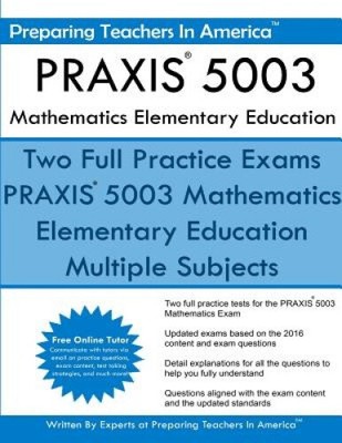 Praxis 5003 Mathematics Elementary Education: Praxis II - Elementary Education