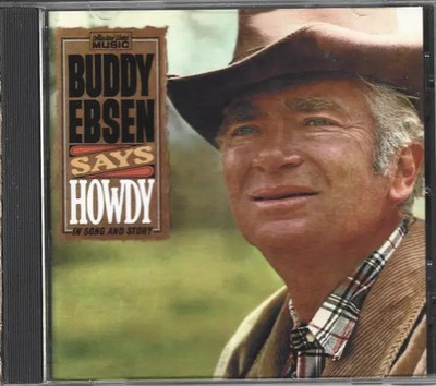 CD Buddy Ebsen Buddy Ebsen Says Howdy (In Song And Story) Collectors Choice