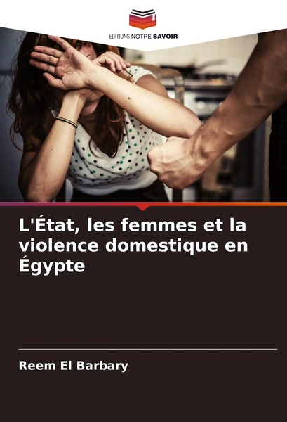 Reem El Barbary | L'ÉTat, Les Femmes Et La Violence Domestique En ÉGypte | Buch-image