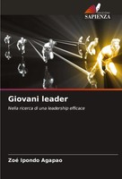Giovani Leader Nella Ricerca Di Una Leadership Efficace Zoé Ipondo Agapao Buch