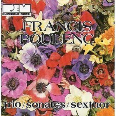 Francis Poulenc - Trio / Sonates / Sextuor ANDRE CAUVIN ANGELINE PONDEPEYRE RAR!