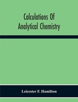 Leicester F. Hamilton | Calculations Of Analytical Chemistry | Taschenbuch