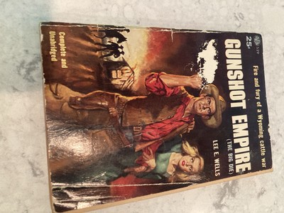 2 Vintage Westerns By Lee E. Wells/Gunshot Empire and Tarnished Star/1952 & 1960