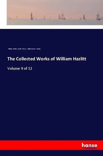 William Hazlitt (U. A.) | The Collected Works Of William Hazlitt | Taschenbuch-image