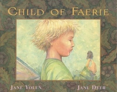 Child of Faerie, Yolen, Jane
