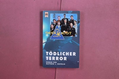 381777 Matthew J. Costello TÖDLICHER TERROR Wilhelm Heyne Verlag seaQuest DSV