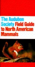 National Audubon Society Field Guide to North American Mammals Au