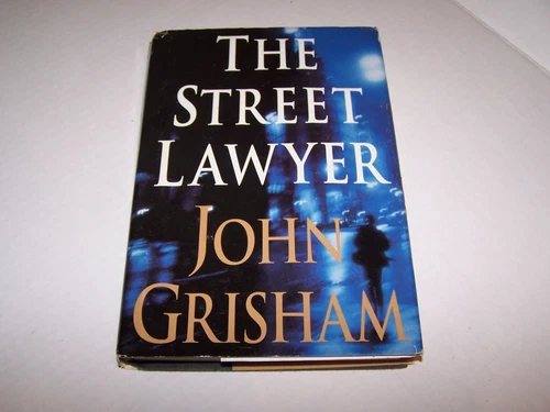 The Street Lawyer by John Grisham (1998, Hardcover)