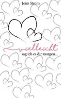 Vielleicht Sag Ich Es Dir Morgen... | Buch | 9783746028965