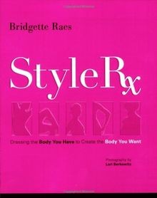 Style Rx: Dressing the Body You Have to Create the ... | Buch | Zustand sehr gut