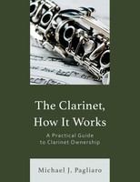 Clarinet, How It Works A Practical Guide To Clarinet Ownership Pagliaro Buch
