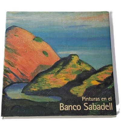 Pinturas en el Banco Sabadell SPAIN ARTE ART 1988  Spanish Espanol Hardcover