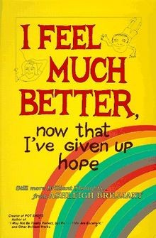 I Feel Much Better Now That IVe Given Up Hope: And Stil... | Buch | Zustand gut