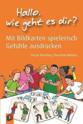 Hallo, wie geht es dir?: Mit Bildkarten spielerisch Gefühle ausdrücken Mit Bildk