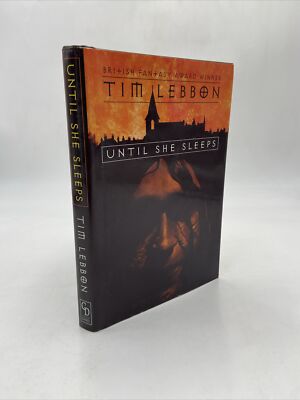Until She Sleeps by Tim Lebbon (2002, Hardcover Signed Limited Edition) HC/DJ