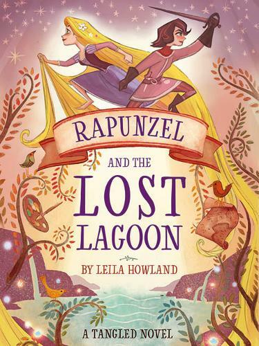 Disney Princess - Tangled: Rapunzel and the Lost Lagoon (Novel 288 Disney), autu