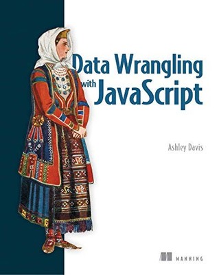 Data Wrangling mit JavaScript, Ashley Davis
