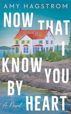 Amy Hagstrom Now That I Know You by Heart (Paperback) (UK IMPORT)