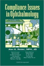 Compliance Issues in Ophthalmology by Alan E. Reider MPH  JD