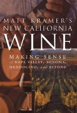Matt Kramer's New California Wine by Matt Kramer: Used