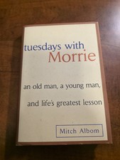Tuesdays with Morrie : An Old Man, a Young Ma...