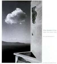 THE GREEK FILE: IMAGES FROM A MYTHIC LAND By William Abranowicz - Hardcover NEW