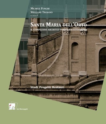 Santa Maria dell'Orto. Der architektonische Komplex Trasteverino