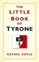 Cathal Coyle | The Little Book Of Tyrone | Taschenbuch | Englisch (2018)