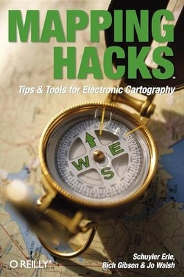 Mapping Hacks: Tips & Tools for Electroni..., Walsh, Jo
