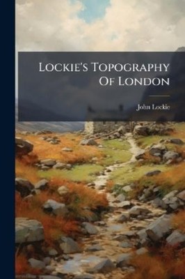 John Lockie Lockie's Topography Of London (Taschenbuch)