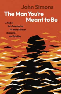 The Man Youre Meant to Be by John Simons PAPERBACK 9798384522010