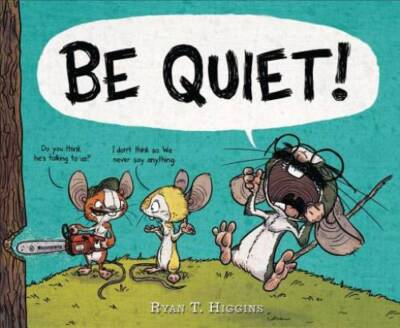 #ad BE QUIET Hardcover By Higgins Ryan T. GOOD $7.36