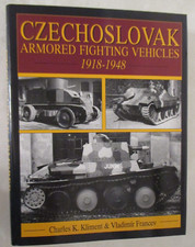 Czechoslovak Armored Fighting Vehicles 1918-1948 by Charles K. Kliment (1997,...