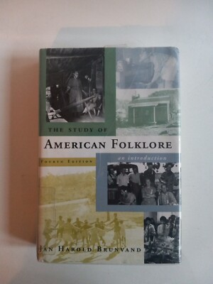 The Study of American Folklore : An Introduction by Jan Harold Brunvand...