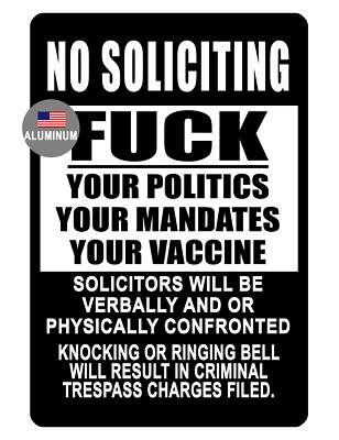 NO SOLICITING SIGN &ldquo;F&rdquo; VACCINE DURABLE ALUMINUM NEVER 