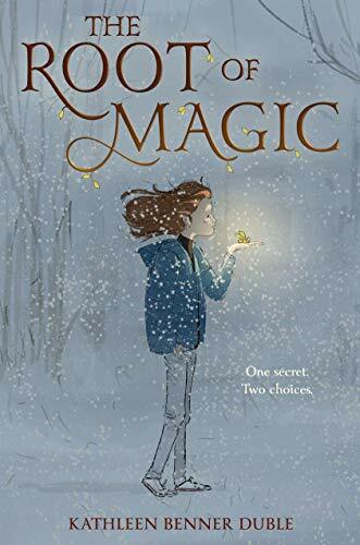 The Root Of Magic - Kathleen Benner Duble [Hardback Book]