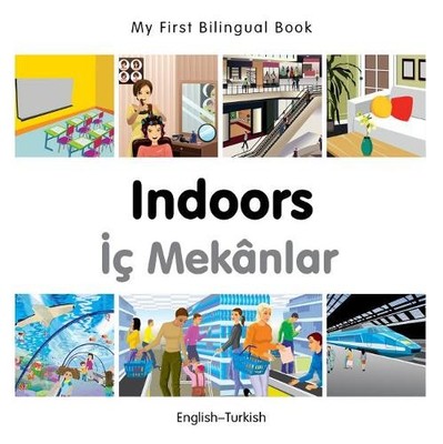 My First Bilingual Book -  Indoors (English-Turkish) by  Mile... - 9781785080159