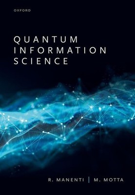 Quantum Information Science, Manenti, Motta 9780198787488 Fast Free Shipping..