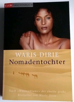 Waris Dirie Nomadentocher - Taschenbuch - Club Taschenbuch  Sehr guter Zustand 