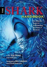 The Shark Handbook: The Essential Guide for Under... by Gregory Skomal Paperback
