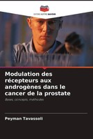 Modulation Des RéCepteurs Aux AndrogèNes Dans Le Cancer De La Prostate Tavassoli