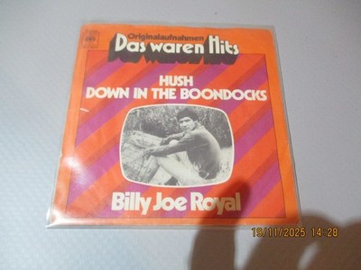 (46)  7'' Single Vinyl - Billy Joe Royal - Hush / Down In The Boondocks