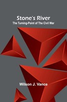 Stone's River | The Turning-Point Of The Civil War | Wilson J. Vance | Buch