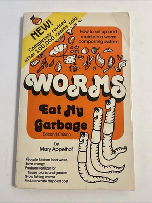 Worms Eat My Garbage: How to Set Up and Maintain a Worm Composting System by Mar