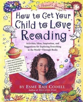 How to Get Your Child to Love Reading - 9781565123083